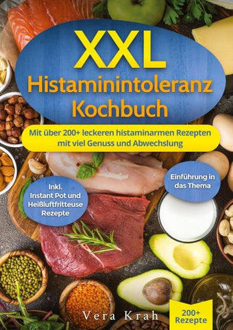 XXL Histaminintoleranz Kochbuch