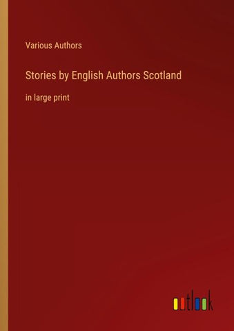 Stories by English Authors Scotland