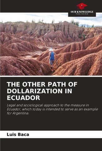 THE OTHER PATH OF DOLLARIZATION IN ECUADOR