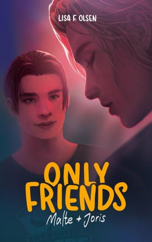 Only Friends - Malte & Joris