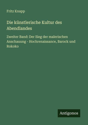 Die künstlerische Kultur des Abendlandes