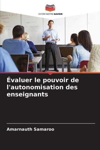 Évaluer le pouvoir de l'autonomisation des enseignants