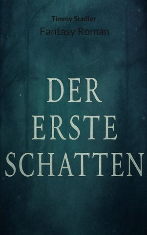 Der erste Schatten