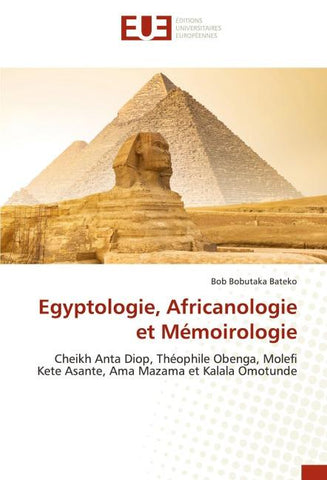 Egyptologie, Africanologie et Mémoirologie