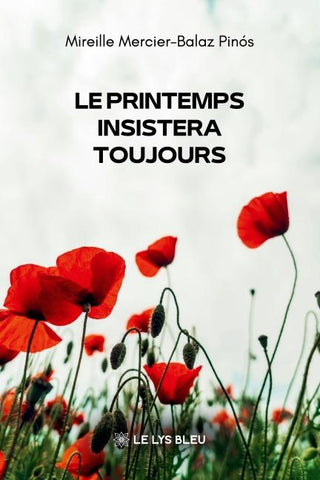 Le printemps insistera toujours