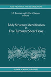 Eddy Structure Identification in Free Turbulent Shear Flows