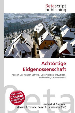 Achtörtige Eidgenossenschaft