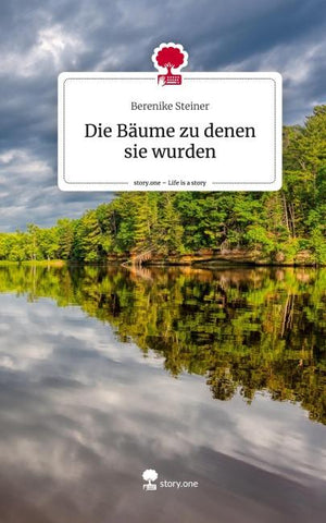 Die Bäume zu denen sie wurden. Life is a Story - story.one