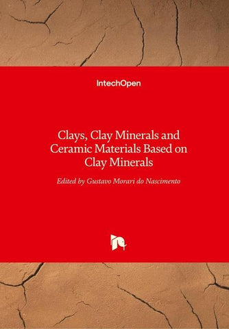Clays, Clay Minerals and Ceramic Materials Based on Clay Minerals