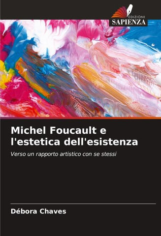 Michel Foucault e l'estetica dell'esistenza