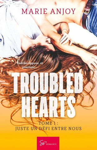 Troubled hearts - Juste un défi entre nous