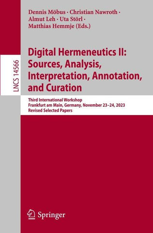 Digital Hermeneutics II: Sources, Analysis, Interpretation, Annotation, and Curation