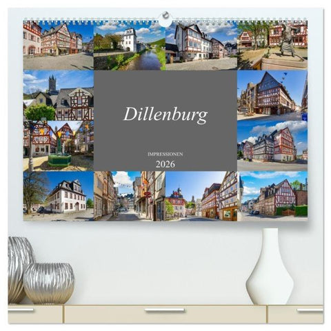 Dillenburg Impressionen (hochwertiger Premium Wandkalender 2026 DIN A2 quer), Kunstdruck in Hochglanz