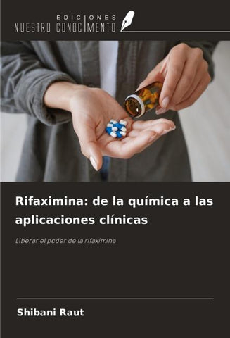 Rifaximina: de la química a las aplicaciones clínicas