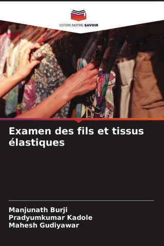 Examen des fils et tissus élastiques