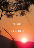 Ich war PFLEGER
