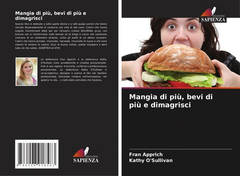 Mangia di più, bevi di più e dimagrisci