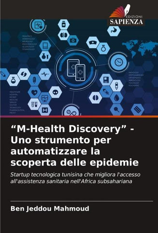 "M-Health Discovery" - Uno strumento per automatizzare la scoperta delle epidemie