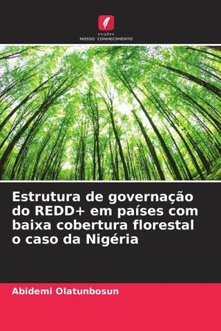 Estrutura de governação do REDD+ em países com baixa cobertura florestal o caso da Nigéria