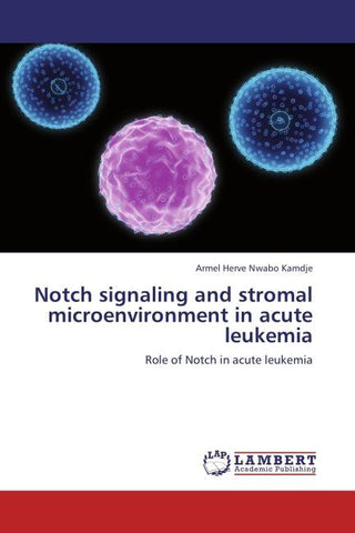 Notch signaling and stromal microenvironment in acute leukemia