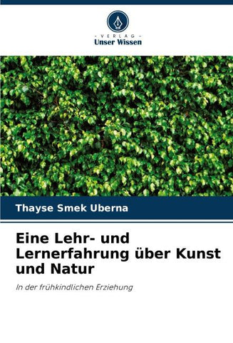 Eine Lehr- und Lernerfahrung über Kunst und Natur