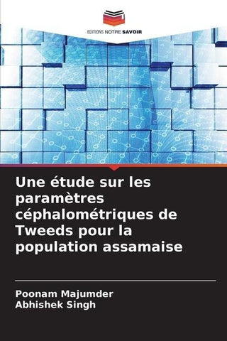 Une étude sur les paramètres céphalométriques de Tweeds pour la population assamaise