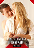 Eine perverse Ehefrau