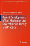 Recent Developments of Soil Mechanics and Geotechnics in Theory and Practice