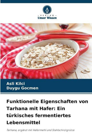 Funktionelle Eigenschaften von Tarhana mit Hafer: Ein türkisches fermentiertes Lebensmittel