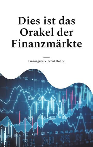 Dies ist das Orakel der Finanzmärkte