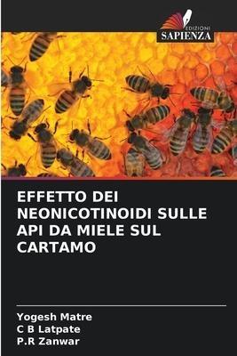 EFFETTO DEI NEONICOTINOIDI SULLE API DA MIELE SUL CARTAMO