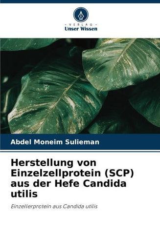 Herstellung von Einzelzellprotein (SCP) aus der Hefe Candida utilis