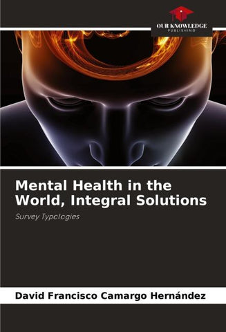 Mental Health in the World, Integral Solutions