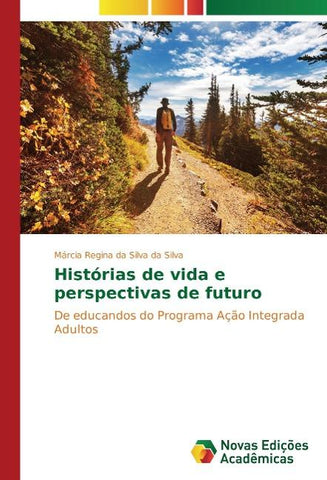 Histórias de vida e perspectivas de futuro