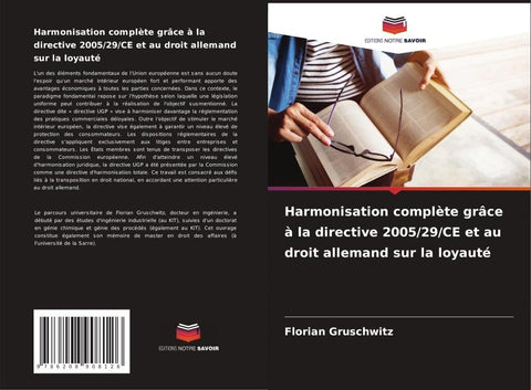 Harmonisation complète grâce à la directive 2005/29/CE et au droit allemand sur la loyauté