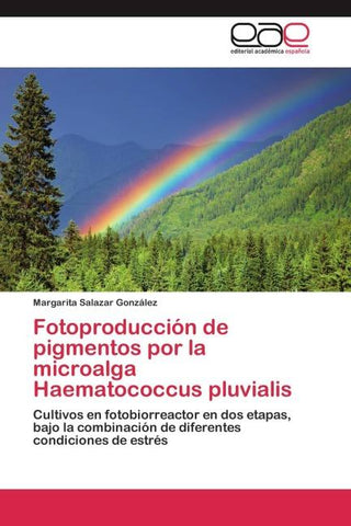 Fotoproducción de pigmentos por la microalga Haematococcus pluvialis