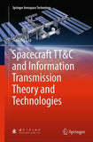 Spacecraft TT&C and Information Transmission Theory and Technologies