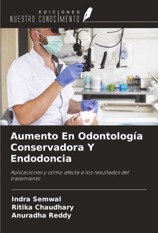 Aumento En Odontología Conservadora Y Endodoncia