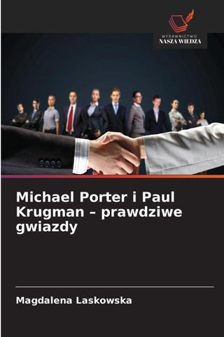 Michael Porter i Paul Krugman - prawdziwe gwiazdy