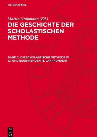 Die Scholastische Methode im 12. und beginnenden 13. Jahrhundert