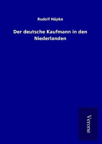Der deutsche Kaufmann in den Niederlanden