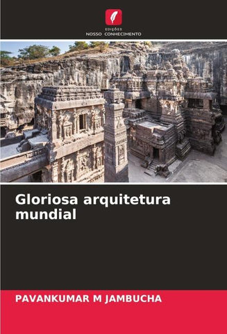 Gloriosa arquitetura mundial