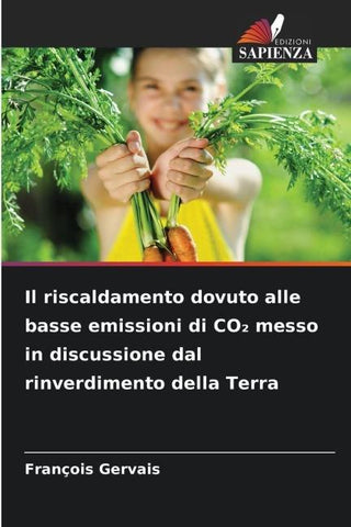 Il riscaldamento dovuto alle basse emissioni di CO¿ messo in discussione dal rinverdimento della Terra