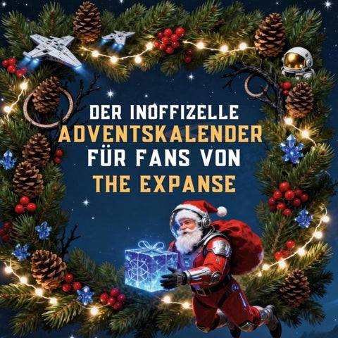 Der inoffizielle Adventskalender für Fans von The Expanse