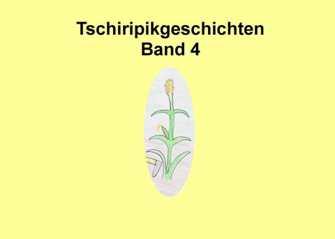 Tschiripikgeschichten