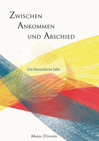 Zwischen Ankommen und Abschied