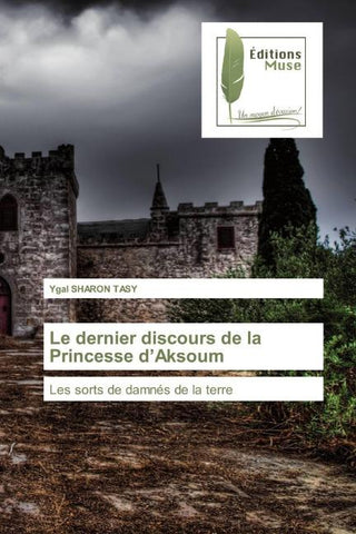 Le dernier discours de la Princesse d'Aksoum