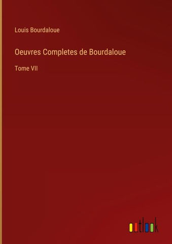 Oeuvres Completes de Bourdaloue