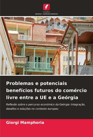 Problemas e potenciais benefícios futuros do comércio livre entre a UE e a Geórgia