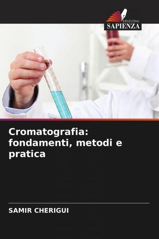 Cromatografia: fondamenti, metodi e pratica